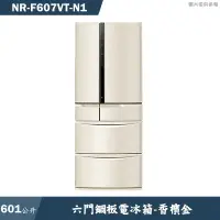 在飛比找有閑購物優惠-Panasonic國際家電【NR-F607VT-N1】日本製