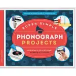 SUPER SIMPLE PHONOGRAPH PROJECTS: INSPIRING & EDUCATIONAL SCIENCE ACTIVITIES