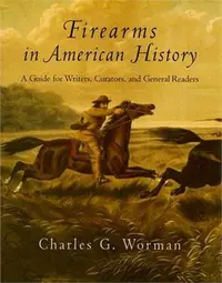 在飛比找三民網路書店優惠-Firearms in American History ―