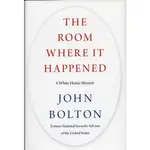 蒼穹書齋（外文書）: 二手＼THE ROOM WHERE IT HAPPENED＼JOHN BOLTON