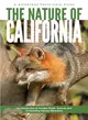 The Nature Of California ─ An Introduction To Familiar Plants And Animals & Outstanding Natural Attractions