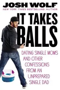 在飛比找博客來優惠-It Takes Balls: Dating Single 