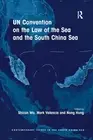 UN Convention on the Law of the Sea and the South China Sea by Shicun Wu Paperba