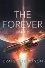 THE FOREVER, PART 2 By Craig Robertson **BRAND NEW**