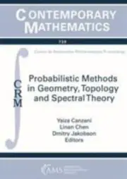 Probabilistic Methods in Geometry, Topology and Spectral Theory : Probabliist...