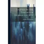 STUDIES IN THE THEORY OF HUMAN SOCIETY
