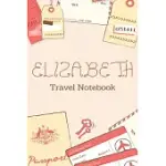 ELIZABETH TRAVEL NOTEBOOK: TICKETS, PASSPORT BEAUTIFUL TRAVEL PLANNER / NOTEBOOK PERSONALIZED FOR ELIZABETH IN SOFT PINK COLOR AND BEAUTIFUL DESI