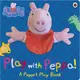 Peppa Pig: Play with Peppa! A Puppet Play Book (手偶硬頁書)/Peppa Pig【禮筑外文書店】