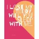 I lost my teddy will you sleep with me.: -Notebook, Journal Composition Book 110 Lined Pages Love Quotes Notebook ( 8.5