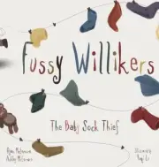 Fussy Willikers: The Baby Sock Thief by Ashley McLemore (English) Hardcover Book