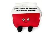 "Don't Hate me because I'm a Little Cooler" Cooler Plush