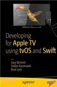 在飛比找三民網路書店優惠-Developing for Apple TV Using 