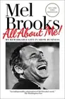 All about Me!: My Remarkable Life in Show Business by Brooks, Mel [Hardback]