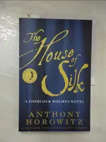 【書寶二手書T1／原文小說_E2J】THE HOUSE OF SILK_ANTHONY HOROWITZ