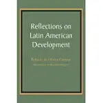 REFLECTIONS ON LATIN AMERICAN DEVELOPMENT