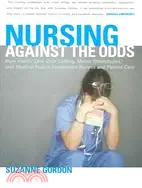 在飛比找三民網路書店優惠-Nursing Against the Odds: How 