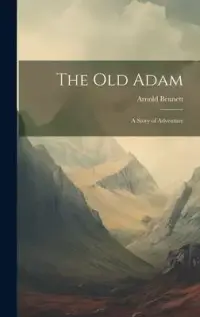 在飛比找博客來優惠-The Old Adam: A Story of Adven