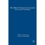 THE BLACK URBAN COMMUNITY: FROM DUSK TILL DAWN