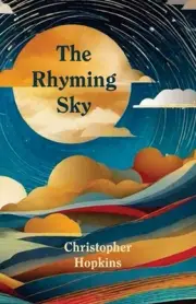 The Rhyming Sky by Christopher Hopkins Paperback Book