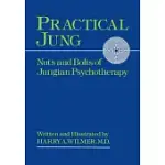 PRACTICAL JUNG: NUTS AND BOLTS OF JUNGIAN PSYCHOTHERAPY