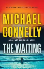 The Waiting: A Ballard and Bosch Novel (A Renée Ballard and Harry..Hardcover
