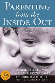 Parenting From The Inside Out 10th Anniversary Edition by Mary Hartzell Paperback Book