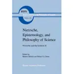 NIETZSCHE, EPISTEMOLOGY, AND PHILOSOPHY OF SCIENCE: NIETZSCHE AND THE SCIENCES