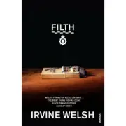 Welsh: Filth - Irvine Welsh