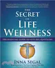 The Secret of Life Wellness ─ The Essential Guide to Life's Big Questions