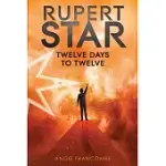 RUPERT STAR: TWELVE DAYS TO TWELVE