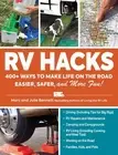 RV Hacks: 400+ Ways to Make Life on the Road Easier, Safer, and More Fun! (L...