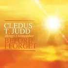 Things I Remember Before I Forget by Cledus T. Judd (CD, 2016)