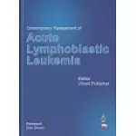 CONTEMPORARY MANAGEMENT OF ACUTE LYMPHOBLASTIC LEUKEMIA