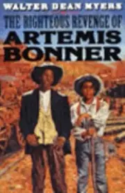 The Righteous Revenge of Artemis Bonner by Walter Dean Myers pb NEW! Smoke-free