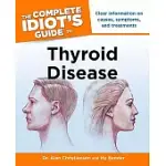 THE COMPLETE IDIOT’S GUIDE TO THYROID DISEASE