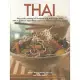 Thai: The Exotic Cooking of Thailand and Asia Made Easy, With a Guide to Ingredients and over 300 Step-by-step Recipes