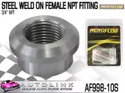 AEROFLOW STEEL WELD-ON FEMALE NPT FITTING 3/4" NPT ( AF998-10S )