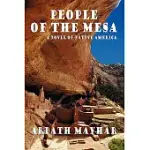 PEOPLE OF THE MESA: A NOVEL OF NATIVE AMERICA