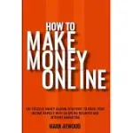 HOW TO MAKE MONEY ONLINE: THE EXCLUSIVE MONEY MAKING BLUEPRINT TO GROW YOUR INCOME RAPIDLY WITH AN ONLINE BUSINESS AND INTERNET MARKETING