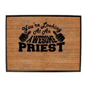 Youre Looking At An Awesome Priest - Funny Novelty Doormat Man Cave Floor mat