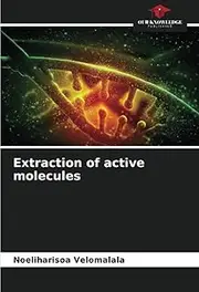 Extraction of active molecules