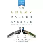 AN ENEMY CALLED AVERAGE