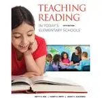 TEACHING READING IN TODAY’S ELEMENTARY SCHOOLS