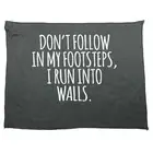 Dont Follow In My Footsteps I Run Into Walls Cleaning Cloth Dish Tea Towel