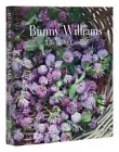 Bunny Williams: Life in the Garden by Bunny Williams: New