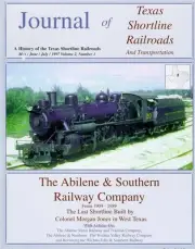 JOURNAL OF TEXAS SHORTLINE RR's V2.1 ABILENE & SOUTHERN RAILROAD BALLINGER ANSON