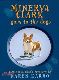 在飛比找三民網路書店優惠-Minerva Clark Goes to the Dogs