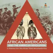 African Americans and the American Revolution U.S. Revolutionary Period