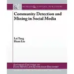 COMMUNITY DETECTION AND MINING IN SOCIAL MEDIA