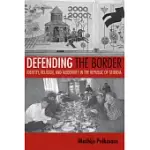 DEFENDING THE BORDER: IDENTITY, RELIGION, AND MODERNITY IN THE REPUBLIC OF GEORGIA